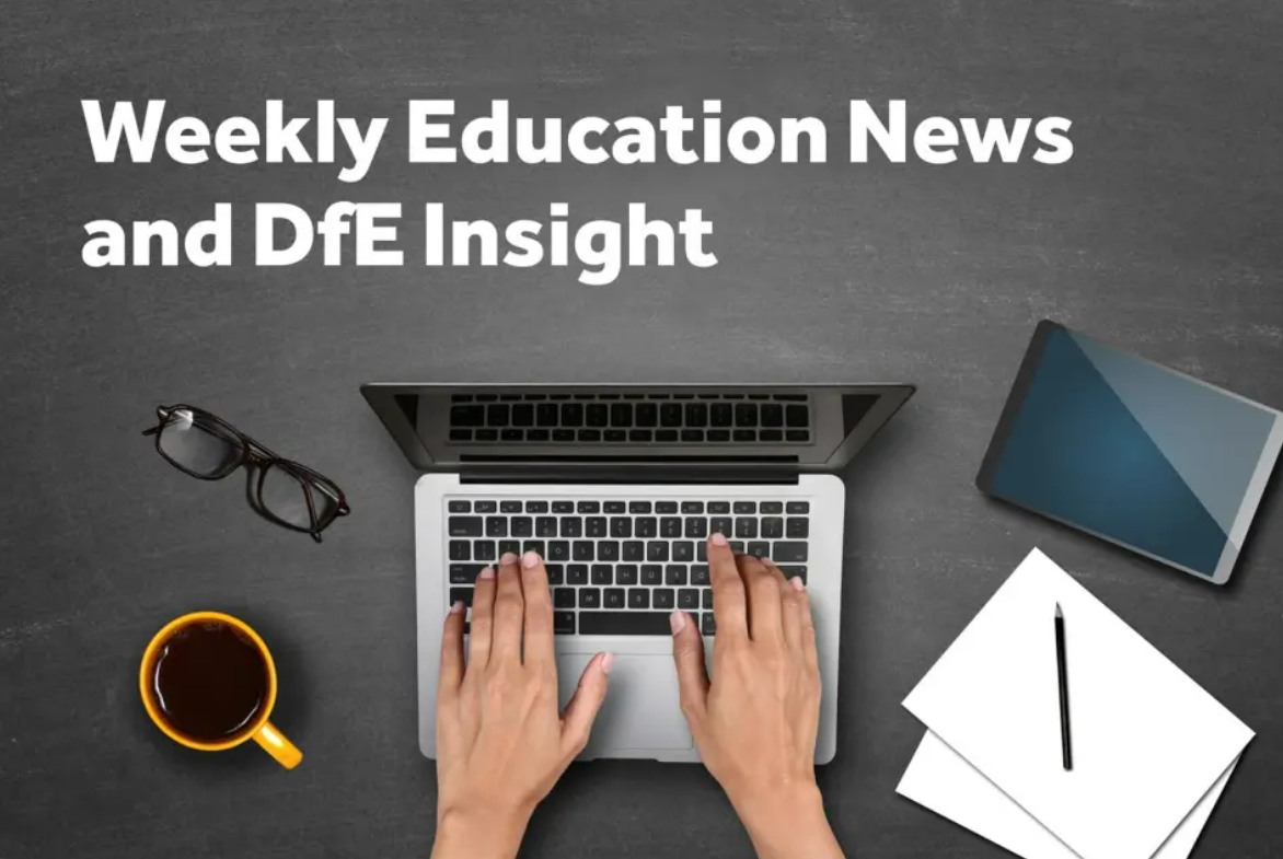 Weekly news Focus & DfE Insight Issue