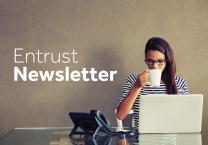 Entrust Newsletter